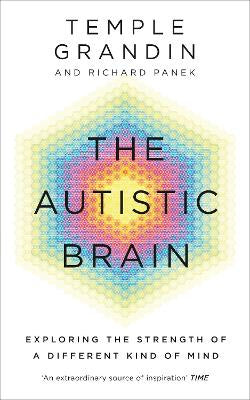 The Autistic Brain- Exploring the Strength of a Different Kind of Mind - FunAbility